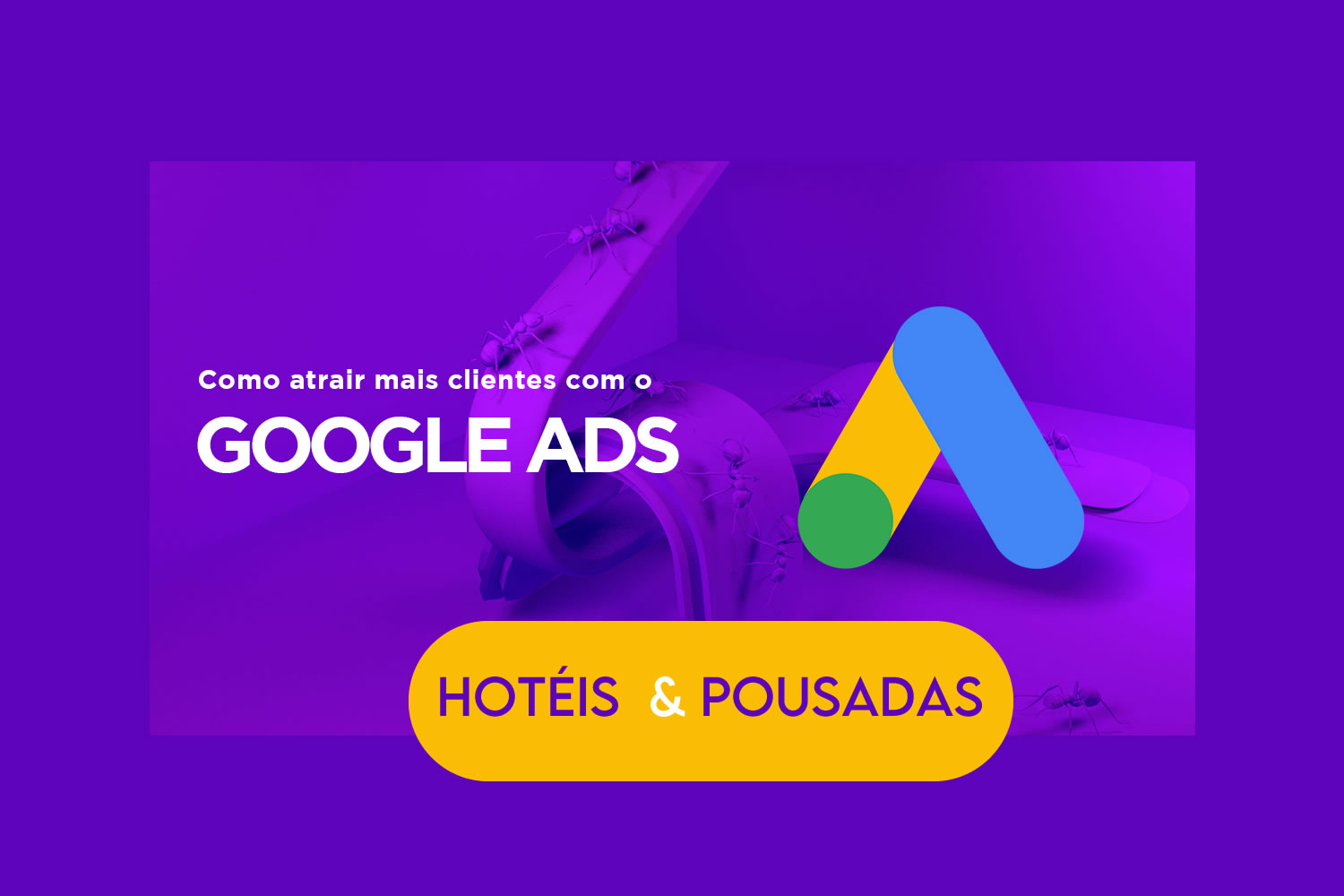 ESTRATÉGIAS DE GOOGLE ADS PARA HOTEIS